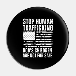 Stop Human Trafficking, God's Children Are Not For Sale US American Flag Pin