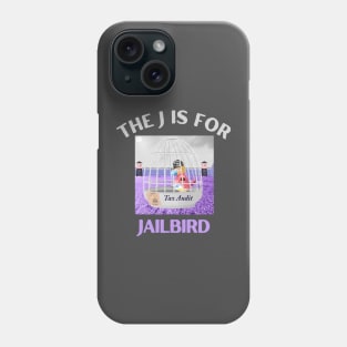 Donald J Trump Jailbird Tax Audit Phone Case