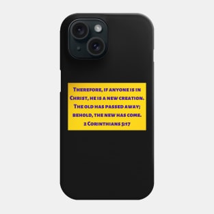 Bible Verse 2 Corinthians 5:17 Phone Case