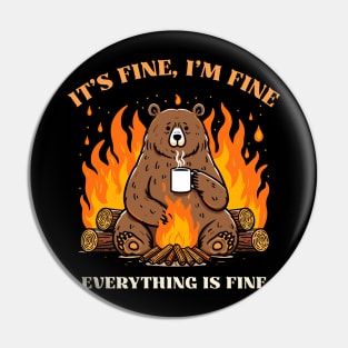 It's Fine, I'm Fine Everything Is Fine Pin