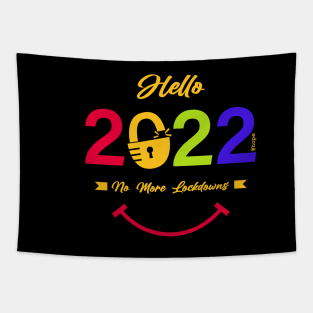 Hello 2022 No More Lockdowns Tapestry