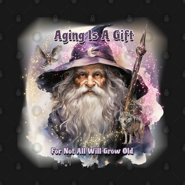 Wizard - Aging Is A Gift by KEWDesign