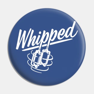 Whipped Pin