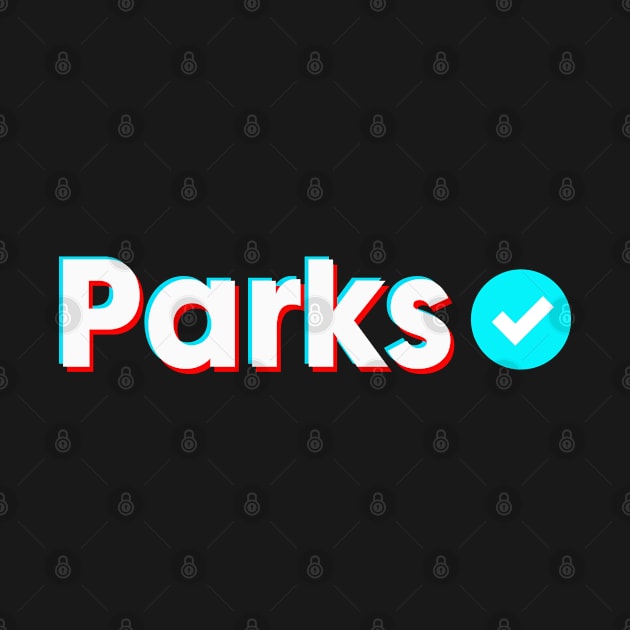 Parks Name Verify Blue Check Parks Name Gift by Aprilgirls