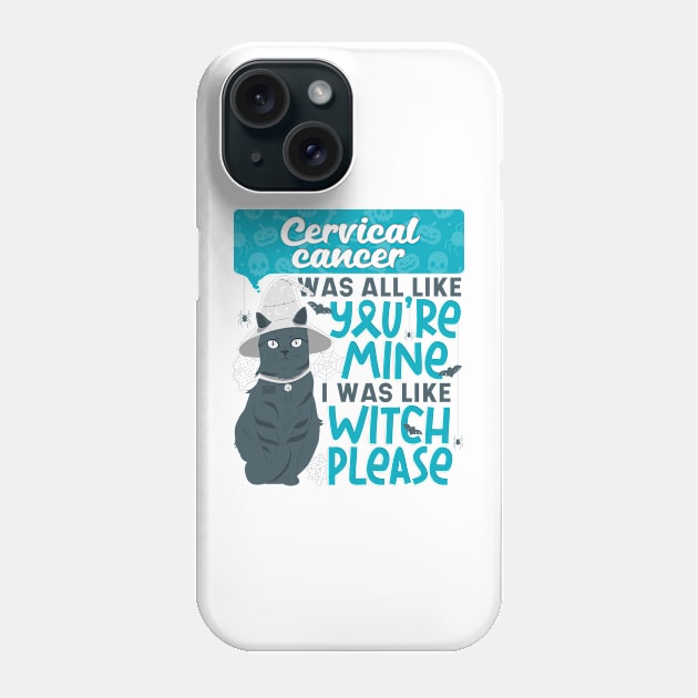 Funny Cervical Cancer You're Mine Witch Please Halloween Cat Phone Case by porcodiseno