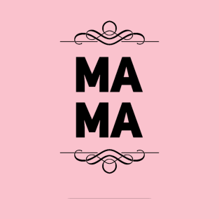 mama T-Shirt