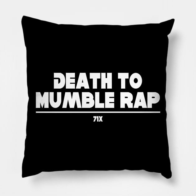 "Death to Mumble Rap" Promo Design #71X #716Movement T-Shirt Pillow by beccas_bins