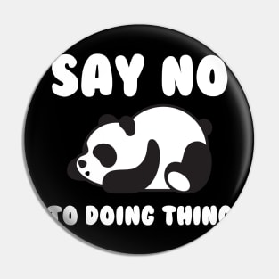 Say No To Doing Thing Sleeping Panda Women Pin