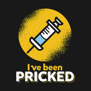 Ive been picked funny injection saying gift T-Shirt