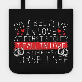 I Fall In Love With Every Horse I See Tote