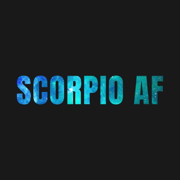 Scorpio AF / Funny Scorpio Shirt / Star Sign Zodiac Gift / Horoscope Astrology Birthday Gift / Birth Sign Shirt by MeowtakuShop