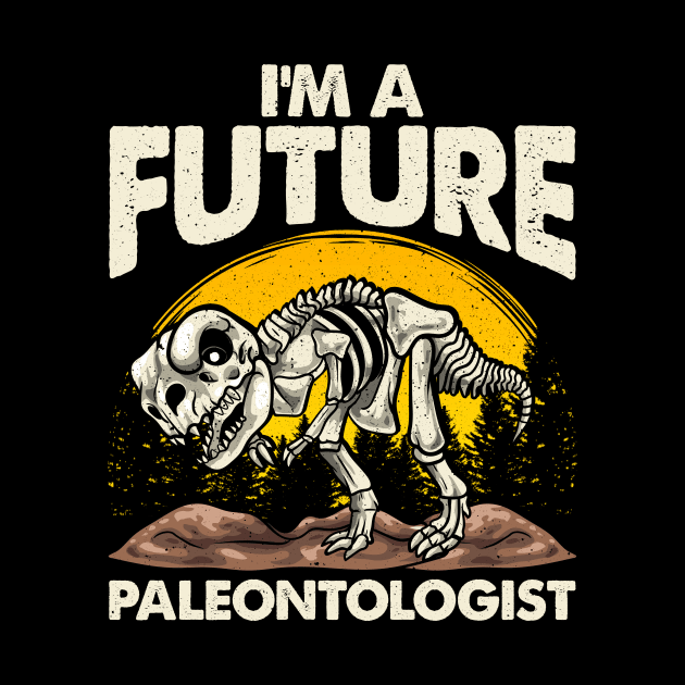 Cute I'm A Future Paleontologist Dinosaur Obsessed by theperfectpresents