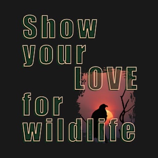 Show your love for wildlife T-Shirt