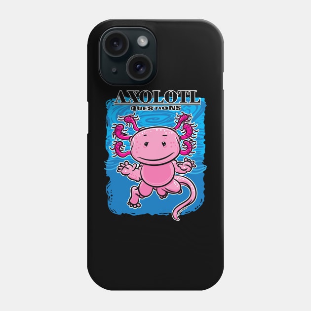 Axolotl Questions Phone Case by eShirtLabs
