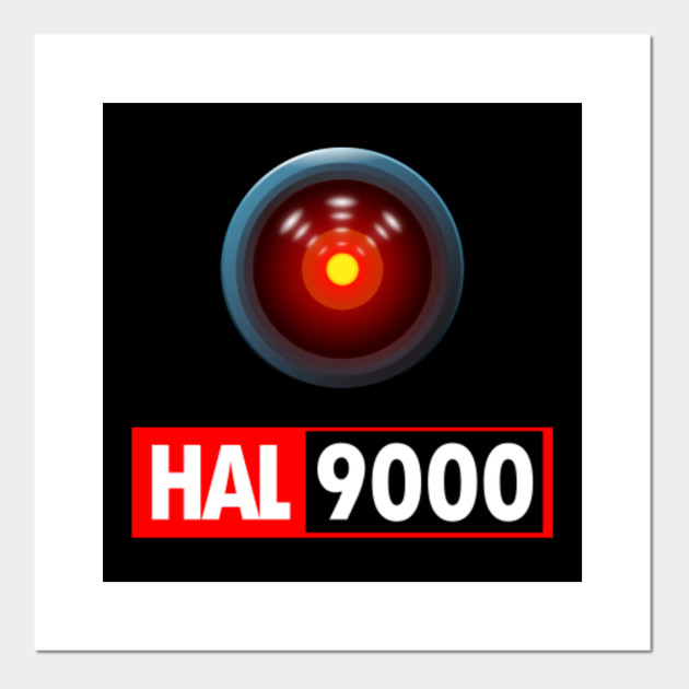 Hal 9000 Robot Hal 9000 Robot Posters And Art Prints Teepublic