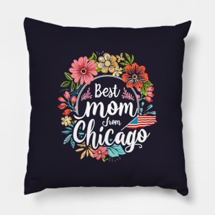 Best Mom From Chicago, mothers day gift ideas, i love my mom Pillow