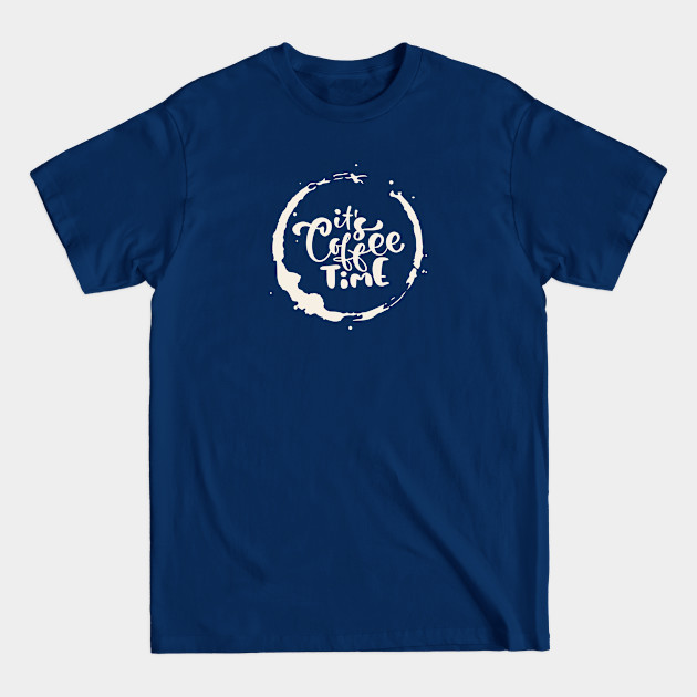 Discover It's coffee time - Coffee - T-Shirt