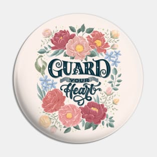 Guard your heart Pin