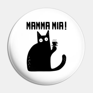 funny cat – Meowrio, the Italian cat – Mamma mia! Pin