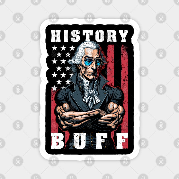 History Buff Funny George Washington Magnet by StarMa