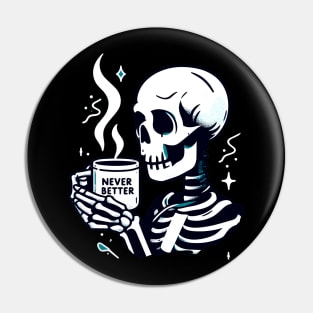 Skeleton coffee - never better Pin