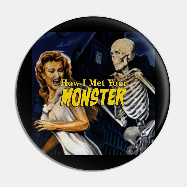 How I Met Your Monster Pin by How I Met Your Monster