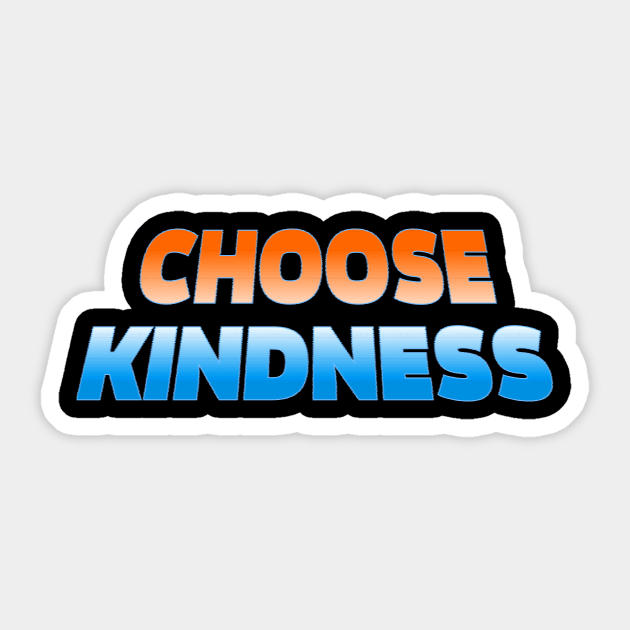 Choose Kindness Sticker