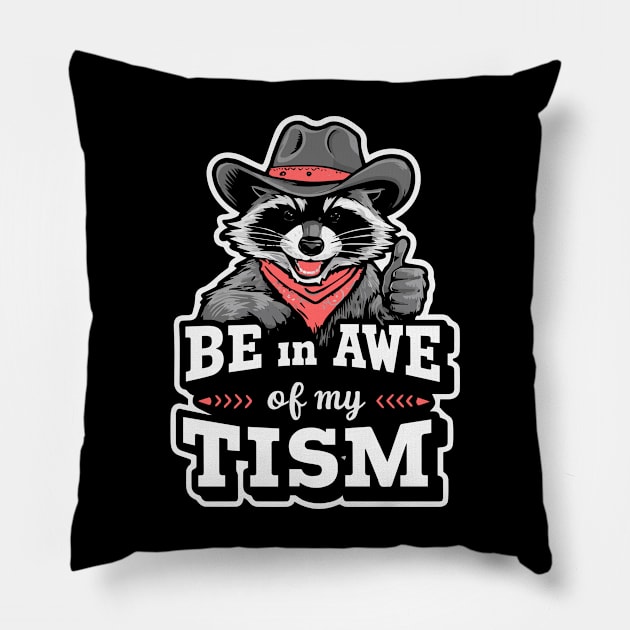 Be In Awe Of My Tism Pillow by deafcrafts