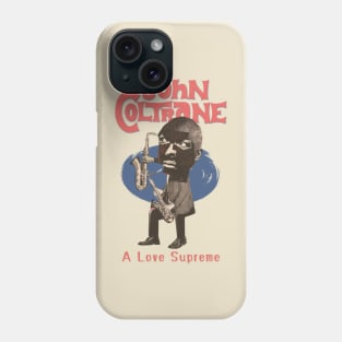 A Love Supreme Phone Case