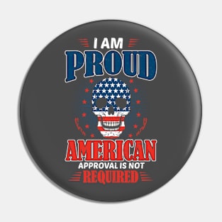 I'm proud American approval is not required Pin