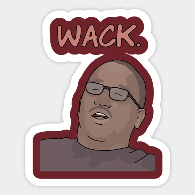Wack Hannibal Buress Eric Andre Show Wack Meme Wack Autocollant Teepublic Fr