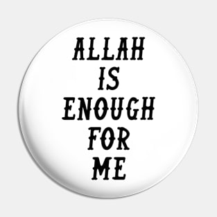 Allah is Enough for Me - Back Print Pin