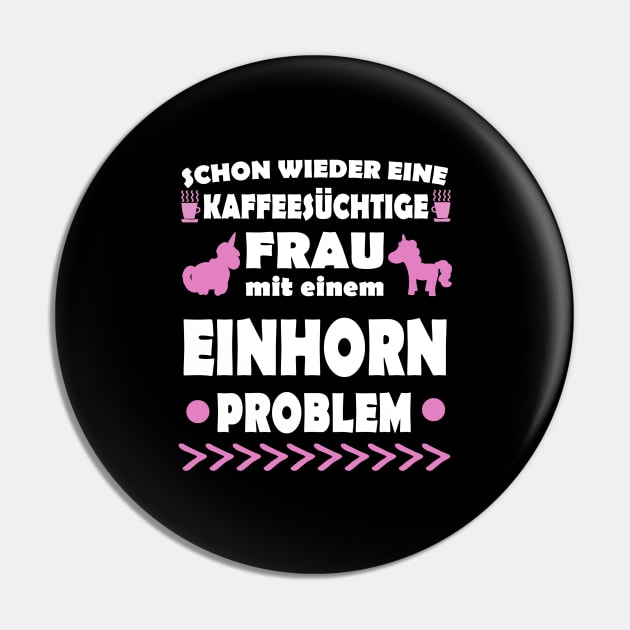 Einhorn Kaffee Frau Einhornlady Geschenk Pin by FindYourFavouriteDesign