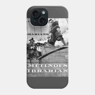 Mutinous Librarians Phone Case