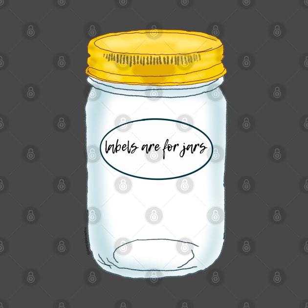 Labels Are For Jars by ChemicalpinkCreations