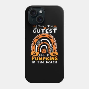 I teach the cutest Pre k pumpkins in the patch.. pre k teacher Halloween gift idea Phone Case