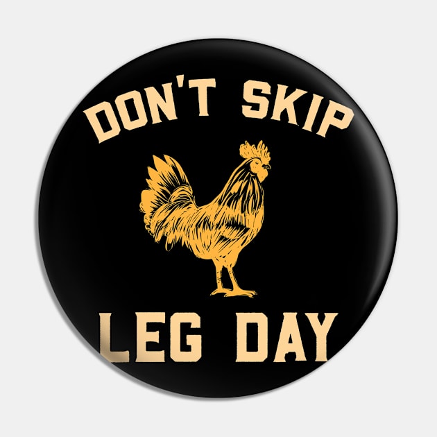 Funny Don't Skip Leg Day Design 4 Training & Sports Pin by Schimmi