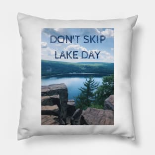 Don't Skip Lake Day - Devil's Lake, WI Pillow