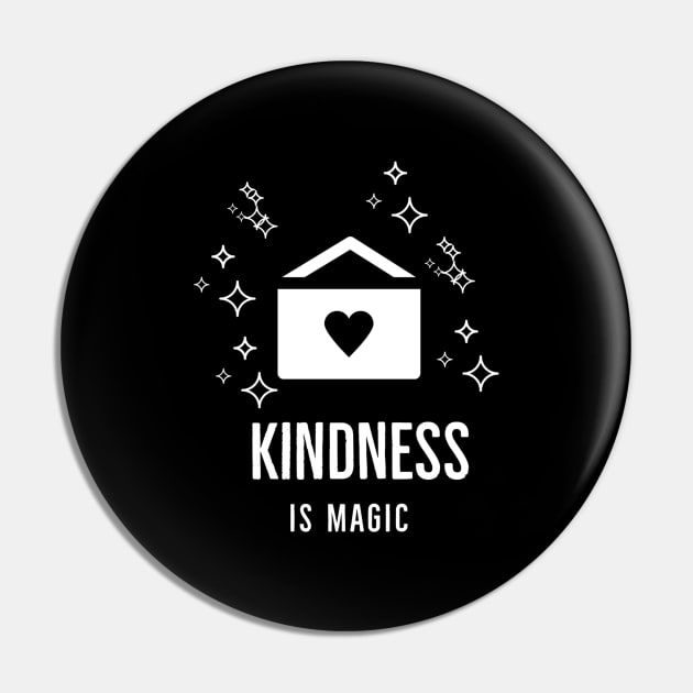 Kindness Is Magic Pin by Artistic Design