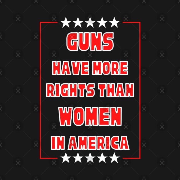 Guns Have More Rights Than Women in America by Caring is Cool