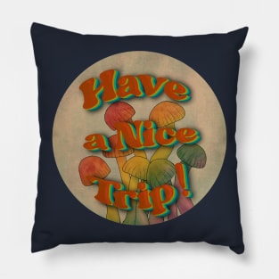 Have a Nice Trip! Light BG Pillow