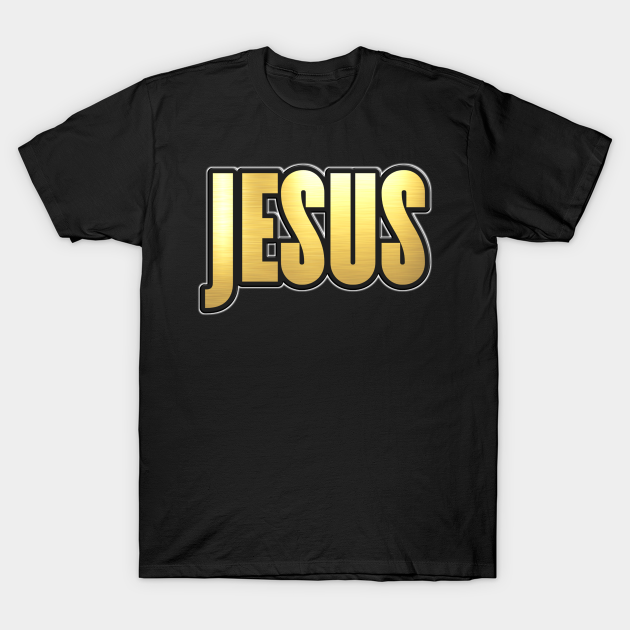 Shiny black and Gold JESUS word ver5 - Gold - T-Shirt | TeePublic