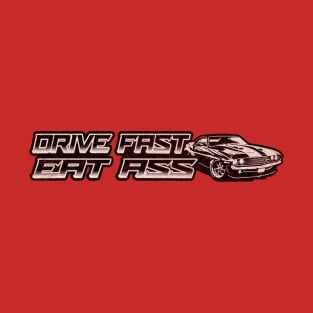 Drive Fast Eat Ass Vintage T-Shirt