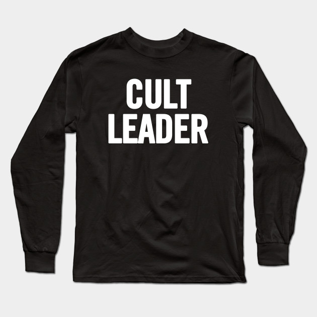 cult leader sweatshirt