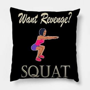 Want Revenge Squat Pillow