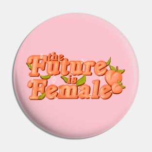 The Future Is Female Pin