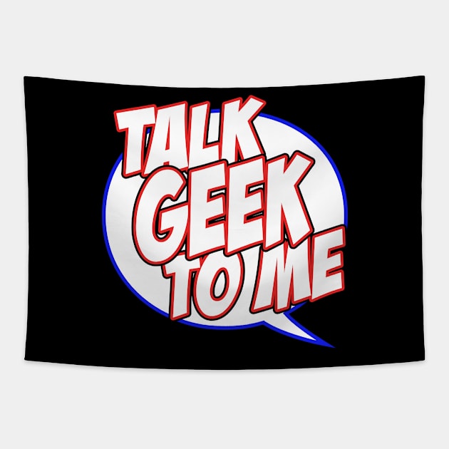 Talk Geek to Me Tapestry by Brad T