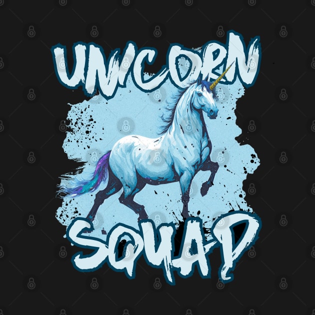 Unicorn Squad by HUNTINGisLIFE