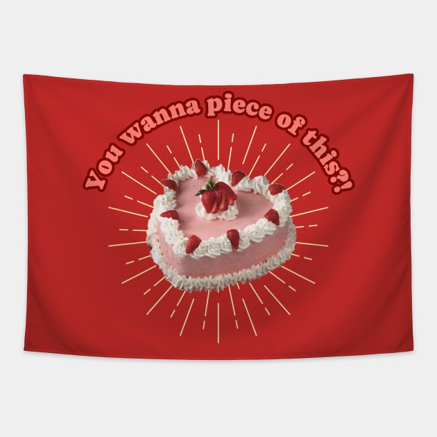 You Want a Piece of This!? Funny Quote Strawberry Cake, Gifts for Bakers Tapestry by Flourescent Flamingo