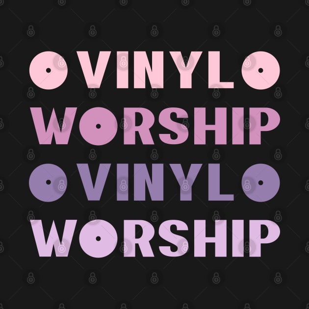 Worship Vinyl Worship by Jokertoons